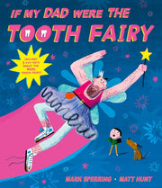 If My Dad Were The Tooth Fairy By Sperring, Mark