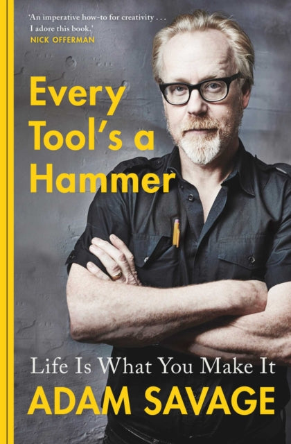 Every Tools A Hammer By Savage, Adam
