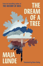 Dream Of A Tree By Maja Lunde