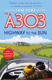 A303: Highway To The Sun By Fort, Tom