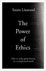 Power Of Ethics By Liautaud, Susan