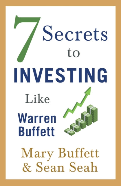 7 Secrets To Investing Like Warren Buffe