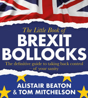 Little Book Of Brexit Bollocks By Beaton, Alistair