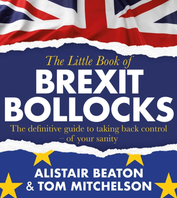Little Book Of Brexit Bollocks By Beaton, Alistair