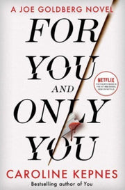 For You And Only You By Kepnes, Caroline