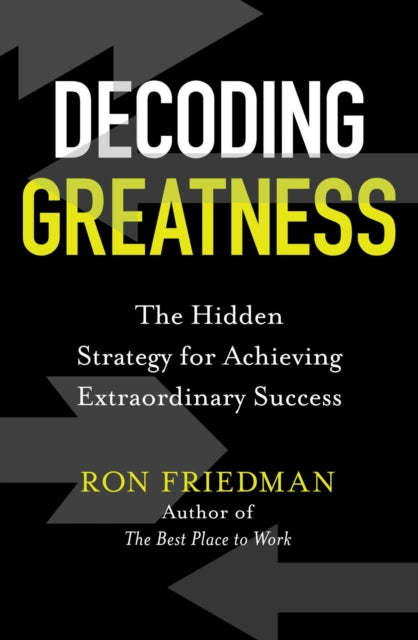 Decoding Greatness By Friedman, Ron