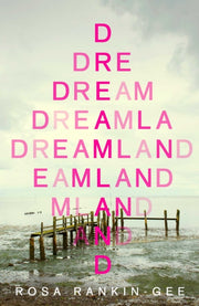 Dreamland By Rankin-gee, Rosa
