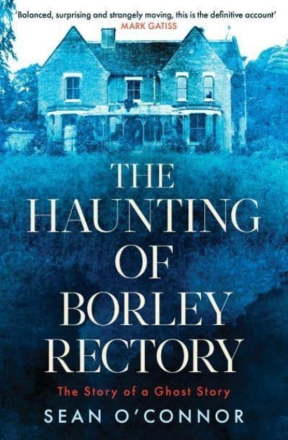 Haunting Of Borley Rectory