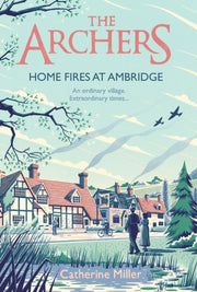 Home Fires At Ambridge