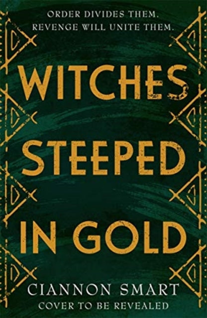 Witches Steeped In Gold