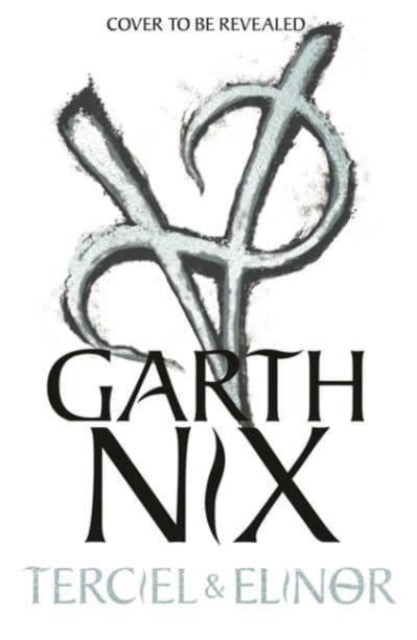 Terciel & Elinor - The Old Kingdom 1 By Nix, Garth