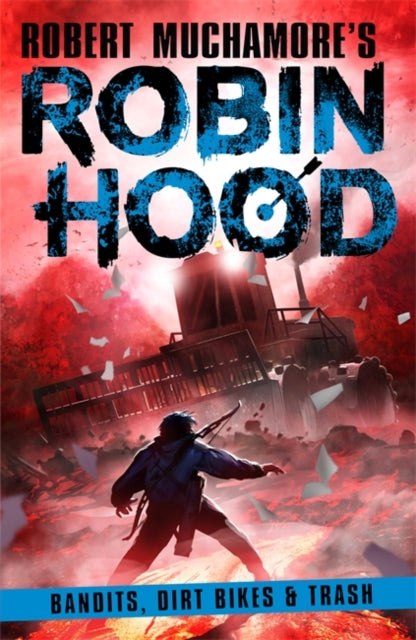Robin Hood 6 Bandits Dirt Bikes Trash By Muchamore, Robert