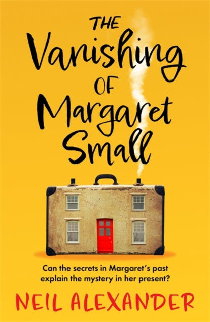 The Vanishing Of Margaret Small: An Upli By Alexander, Neil