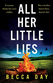 All Her Little Lies: A Totally Gripping By Day, Becca