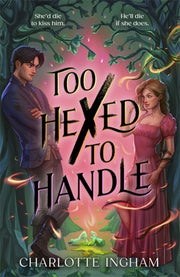 Too Hexed To Handle By Ingham, Charlotte