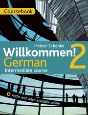 Willkommen 2 German Intermedi/coursebook By Schenke, Heiner