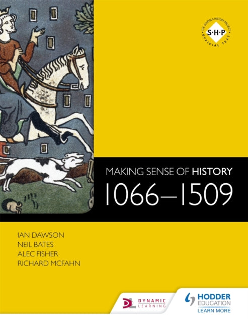 Making Sense Of History 1066-1509