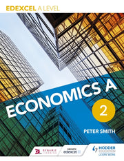 Edexcel A Level Economics Book 2 By Smith, Peter