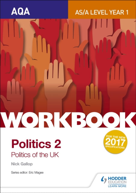 Aqa As/a Yr 1 Politics Of The Uk 2 Workb By Gallop, Nick