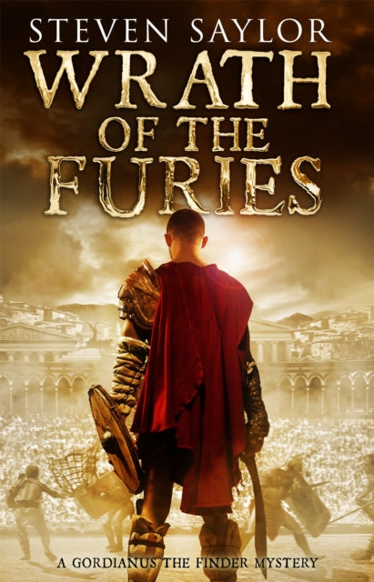 Wrath Of The Furies By Saylor, Steven