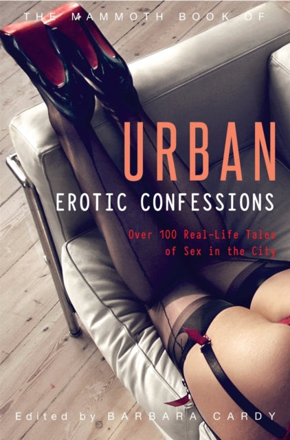 Mammoth Book Of Urban Erotic Confessions By Cardy, Barbara