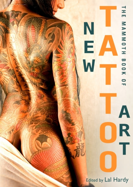 Mammoth Book Of New Tattoo Art By Hardy, Lal