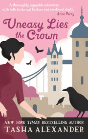 Uneasy Lies The Crown By Alexander, Tasha