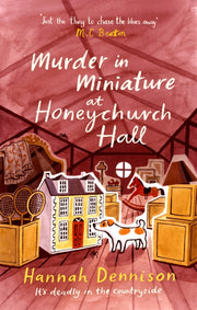 Murder In Miniature At Honeychurch Hall By Dennison, Hannah