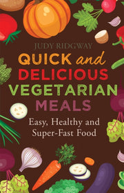 Quick & Delicious Vegetarian Meals