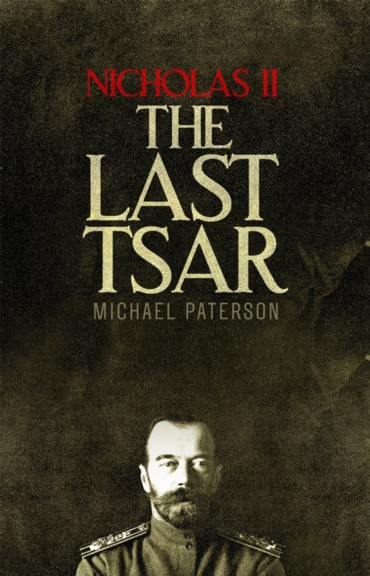 Nicholas Ii The Last Tsar