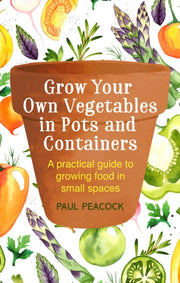 Grow Your Own Vegetables In Pots/contain