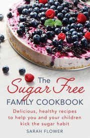Sugar Free Family Cookbook