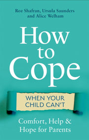 How To Cope When Your Child Cant