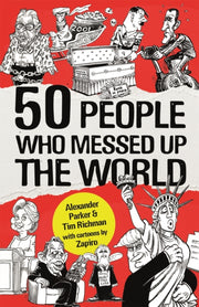 50 People Who Messed Up The World B