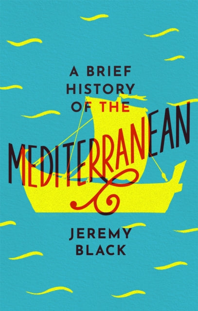 Brief History Of The Mediterranean