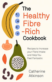Healthy Fibre Rich Cookbook