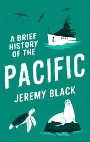 Brief History Of The Pacific By Black, Jeremy