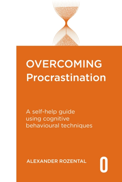 Overcoming Procrastination By Rozental, Alexander