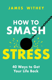 How To Smash Stress