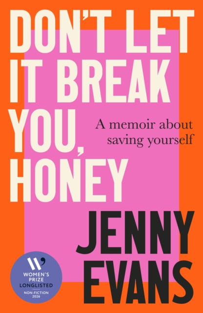 Dont Let It Break You Honey