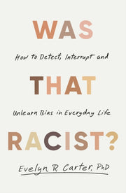 Was That Racist By Evelyn Carter