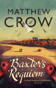 Baxters Requiem By Crow, Matthew