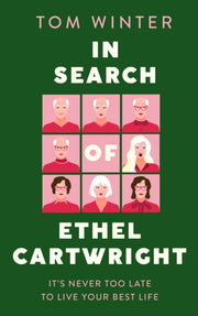 In Search Of Ethel Cartwright By Winter, Tom