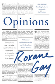Opinions By Roxane Gay