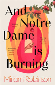 And Notre Dame Is Burning