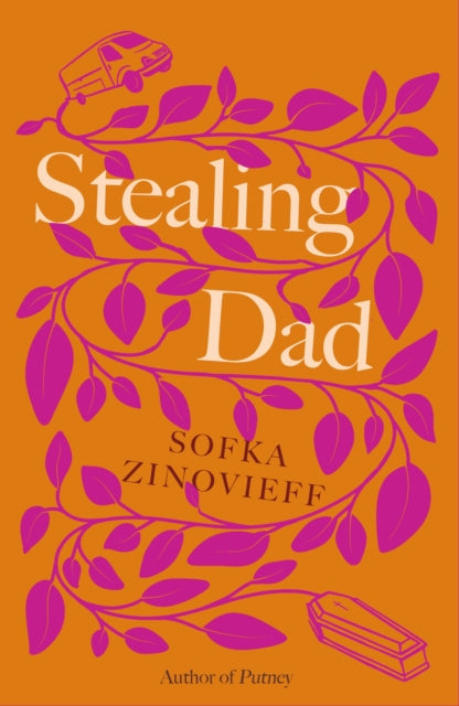Stealing Dad By Sofka Zinovieff