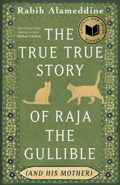True Story Of Raja The Gullible & His By Alameddine, Rabih