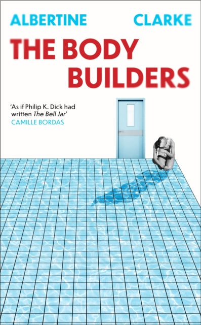 The Body Builders By Albertine Clarke