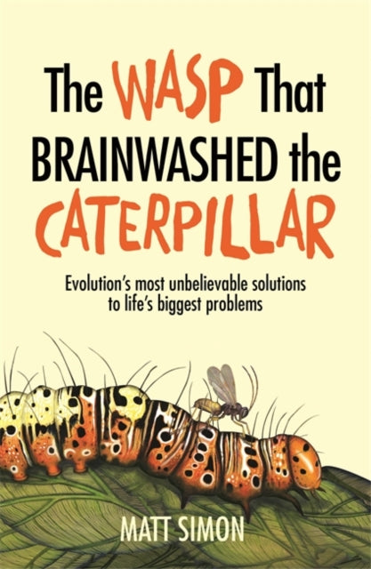 Wasp That Brainwashed The Caterpillar