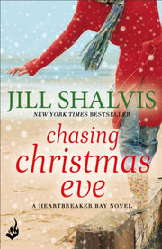 Chasing Christmas Eve By Shalvis, Jill
